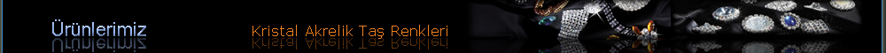 Kristal Akrelik Ta Renkleri